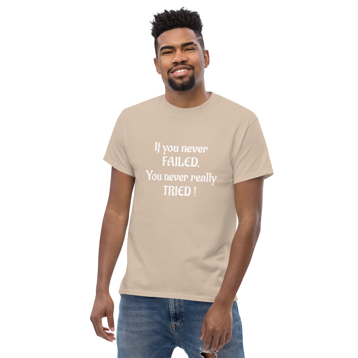 If You Never Failed Men's classic tee