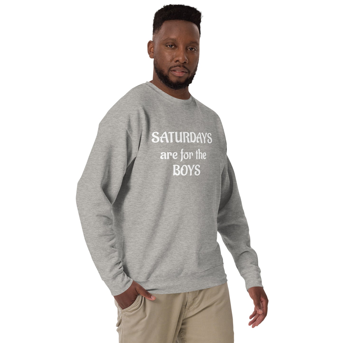 Saturdays are for the boys Unisex Premium Sweatshirt