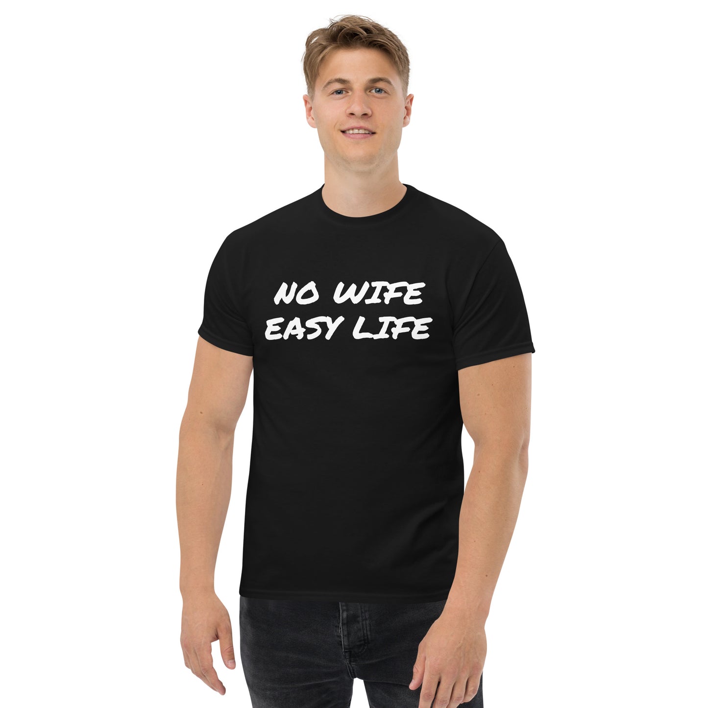 No Wife Easy Life Men's classic tee