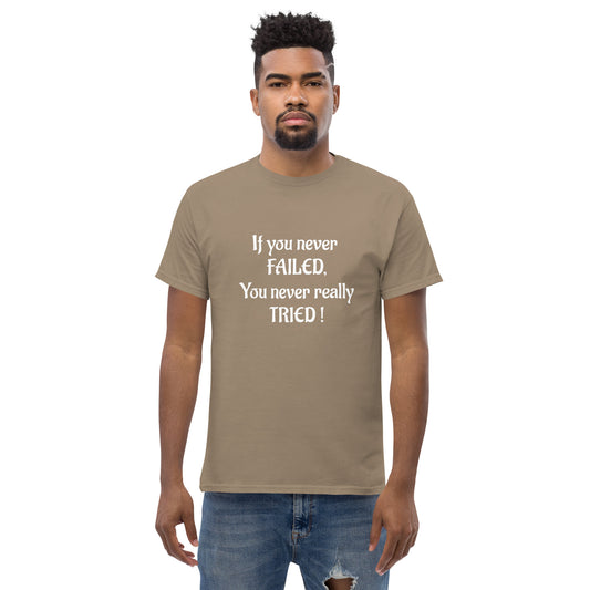 If You Never Failed Men's classic tee