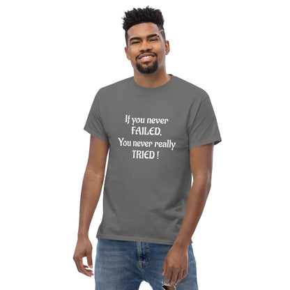 If You Never Failed Men's classic tee