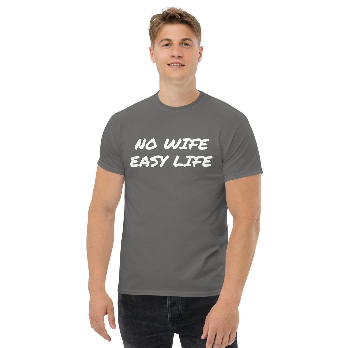 No Wife Easy Life Men's classic tee