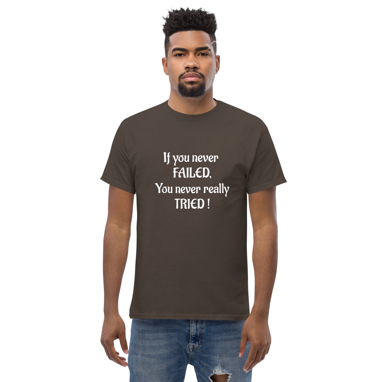 If You Never Failed Men's classic tee