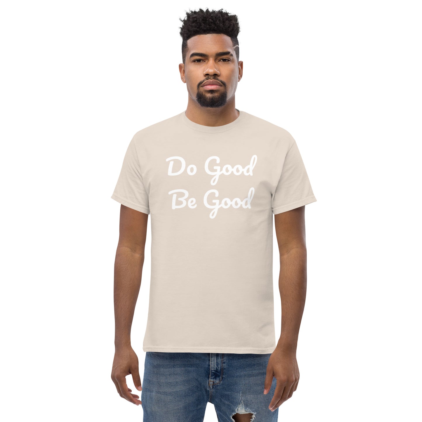 Do Good Be Good. Men's classic tee