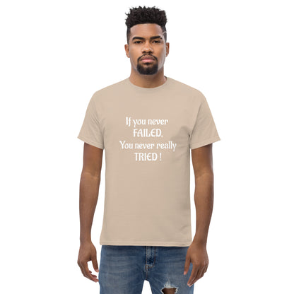 If You Never Failed Men's classic tee