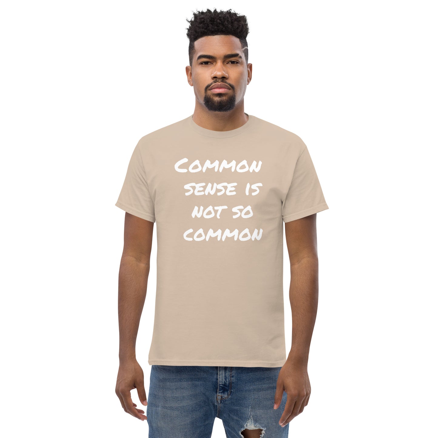 Common Sense Is Not So Common Men's classic tee