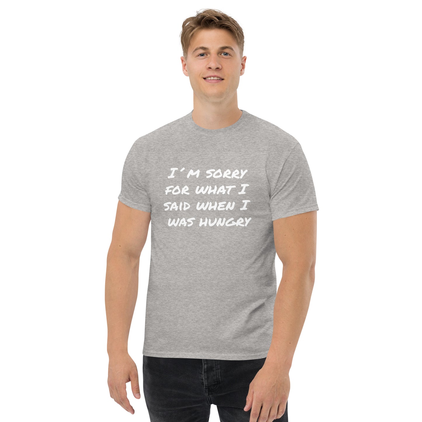 I´m Sorry For What I Said Men's classic tee