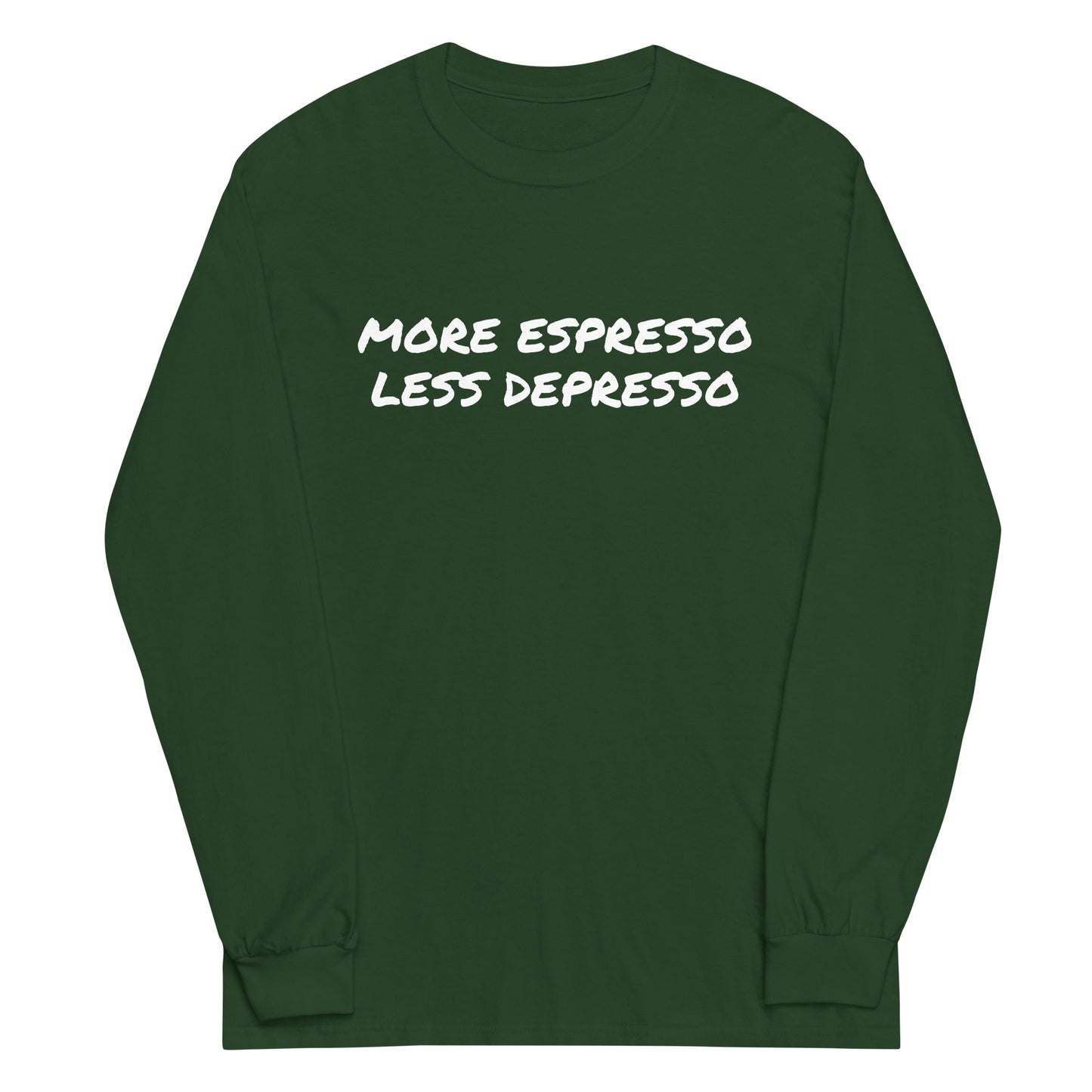 More Espresso Less Depresso Men’s Long Sleeve Shirt