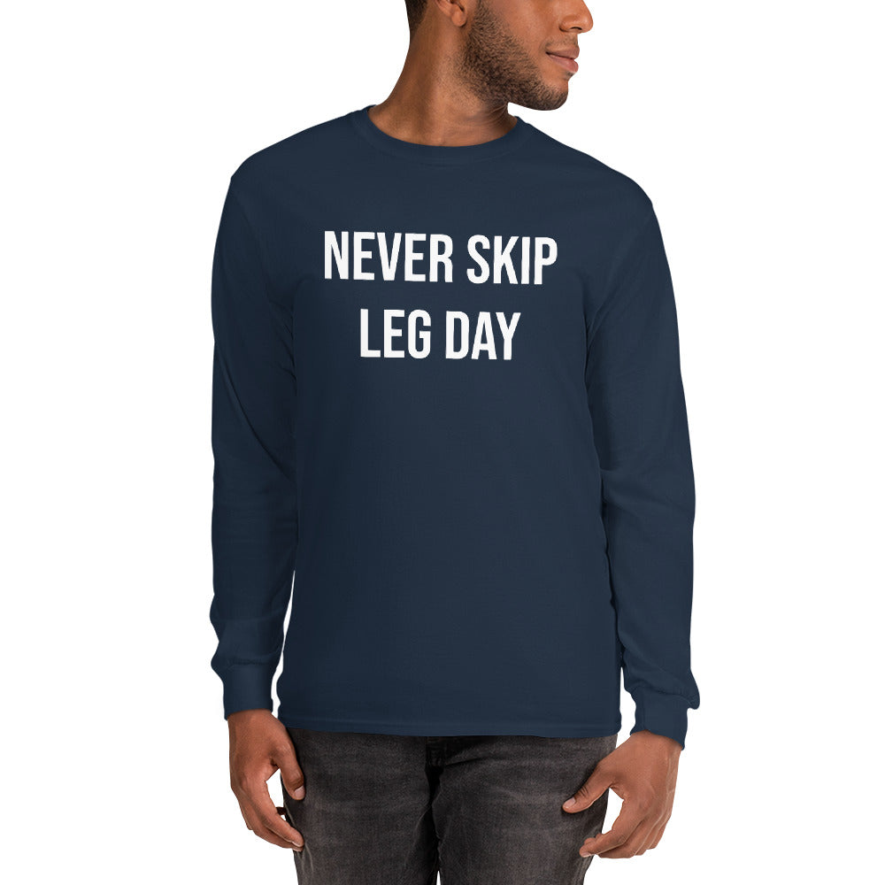 Never Skip Legday Men’s Long Sleeve Shirt