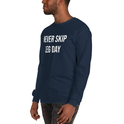 Never Skip Legday Men’s Long Sleeve Shirt