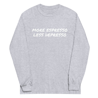 More Espresso Less Depresso Men’s Long Sleeve Shirt