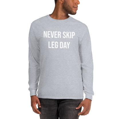 Never Skip Legday Men’s Long Sleeve Shirt