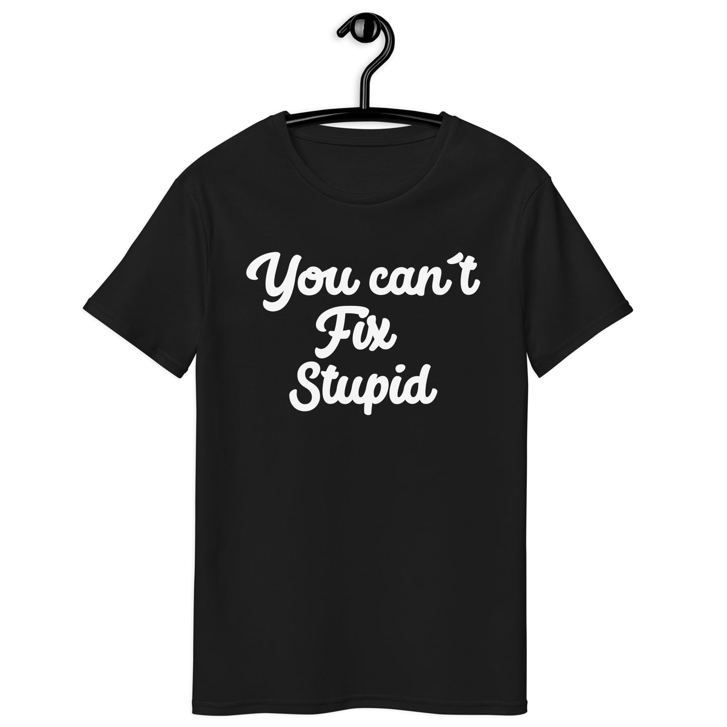 You Can´t Fix Stupid Men's premium cotton t-shirt