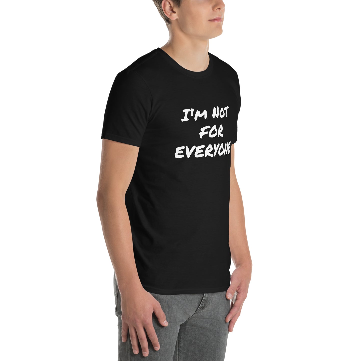 I´m Not For Everyone Short-Sleeve Unisex T-Shirt