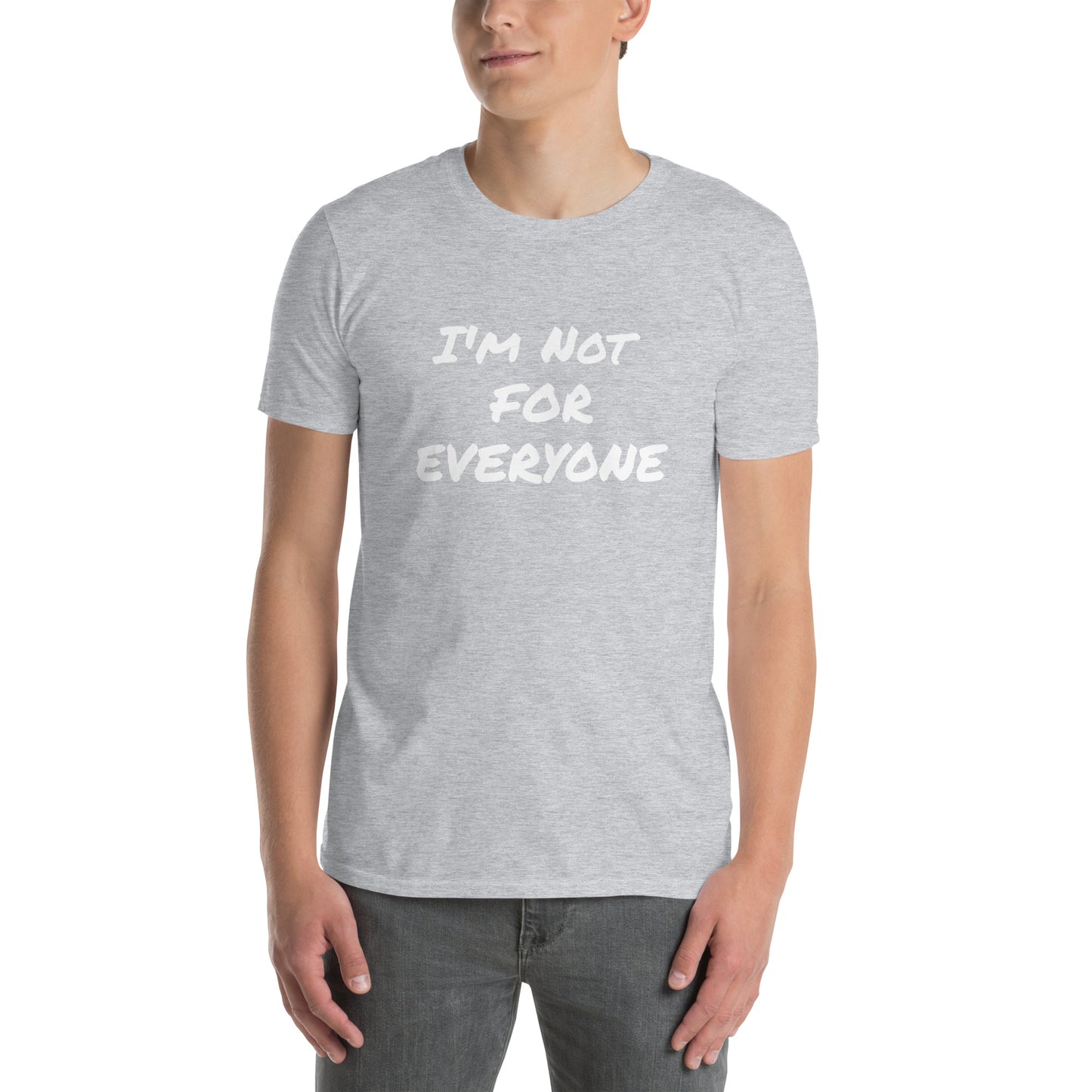 I´m Not For Everyone Short-Sleeve Unisex T-Shirt