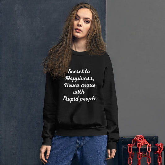 Secret to Happiness Unisex Sweatshirt