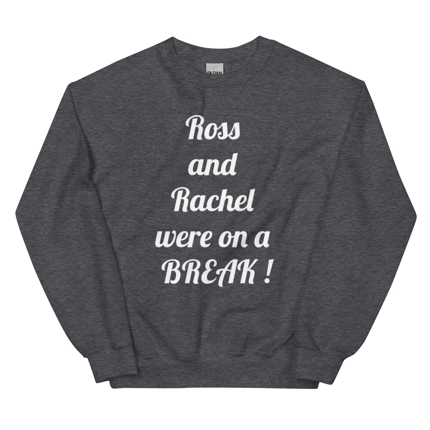 Ross & Rachel Unisex Sweatshirt