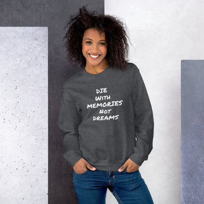 Die With Memories Unisex Sweatshirt