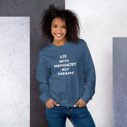 Die With Memories Unisex Sweatshirt