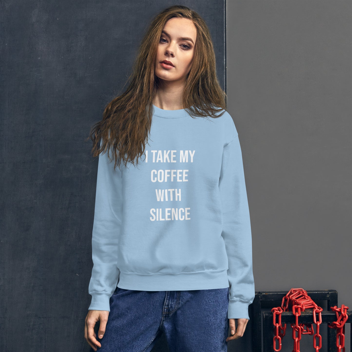 I Take My Coffee With Silence Unisex Sweatshirt