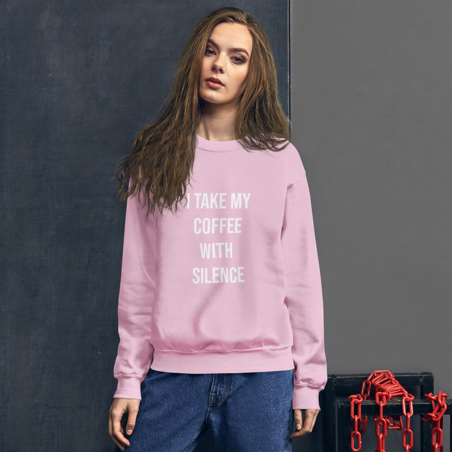 I Take My Coffee With Silence Unisex Sweatshirt