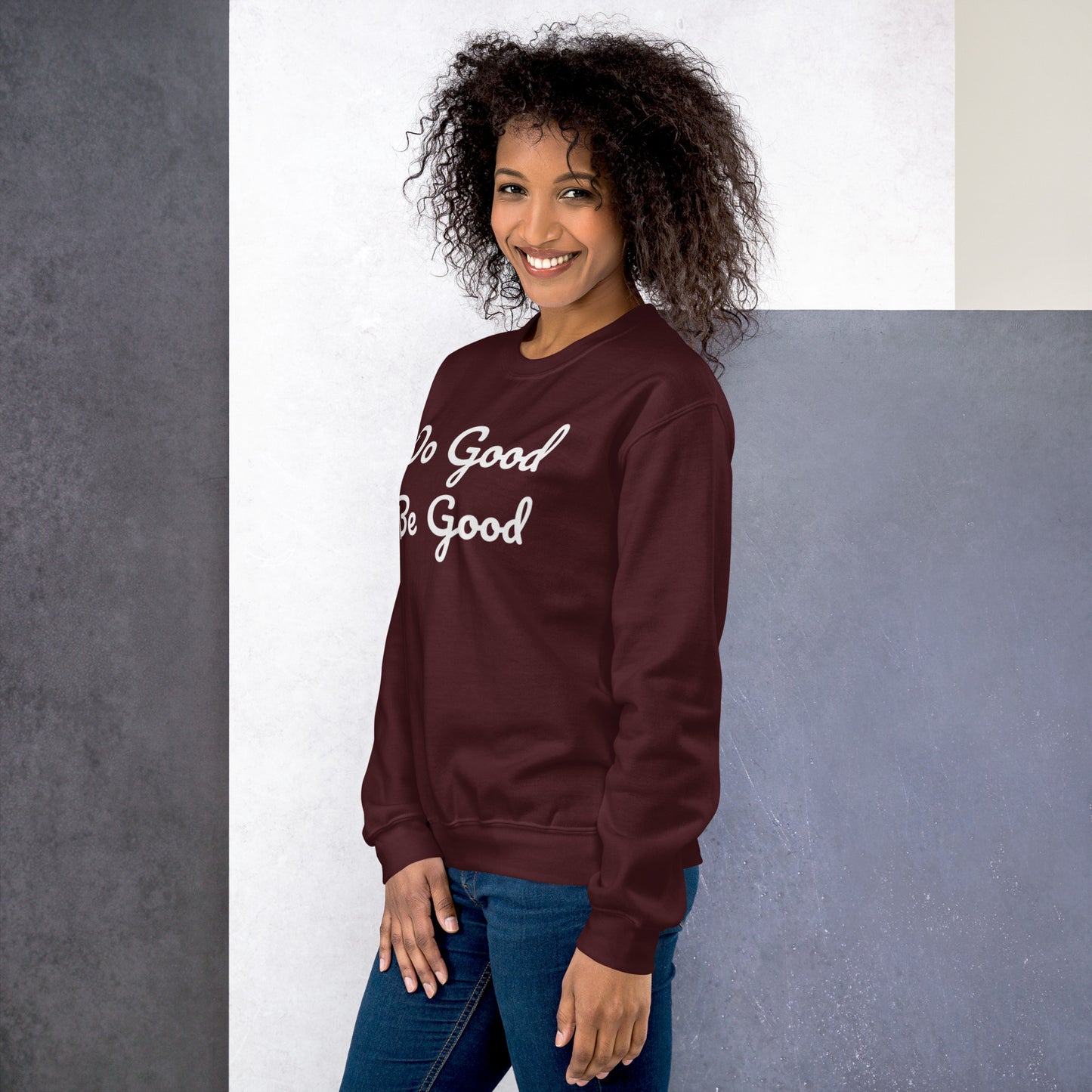 Do Good Be Good.Unisex Sweatshirt