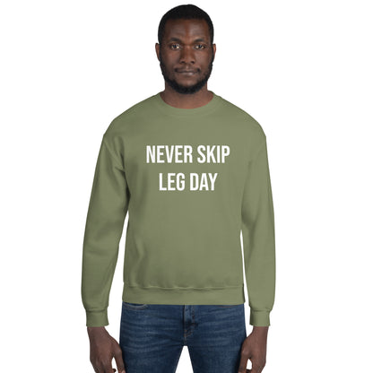 Never Skip Leg Day Unisex Sweatshirt