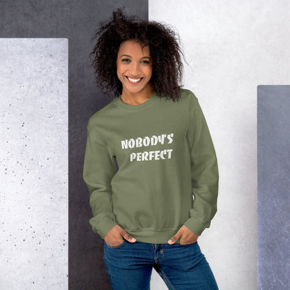 Nobody´s Perfect Unisex Sweatshirt