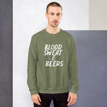 Blood Sweat & Beers Unisex Sweatshirt