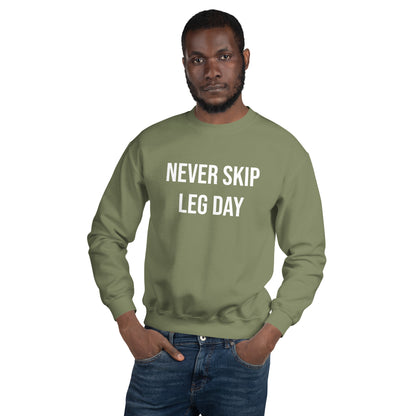 Never Skip Leg Day Unisex Sweatshirt