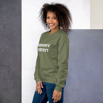 Nobody´s Perfect Unisex Sweatshirt