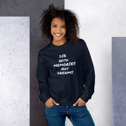 Die With Memories Unisex Sweatshirt