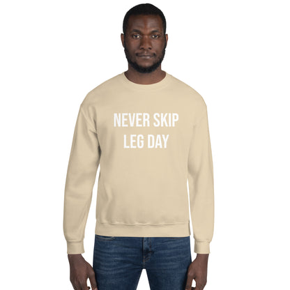 Never Skip Leg Day Unisex Sweatshirt