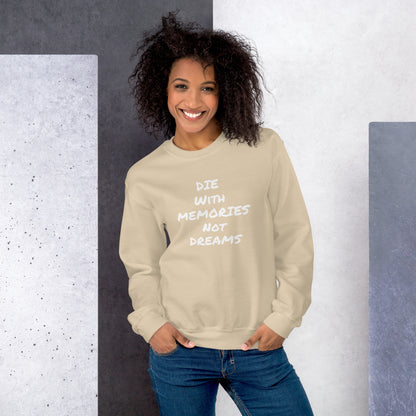 Die With Memories Unisex Sweatshirt