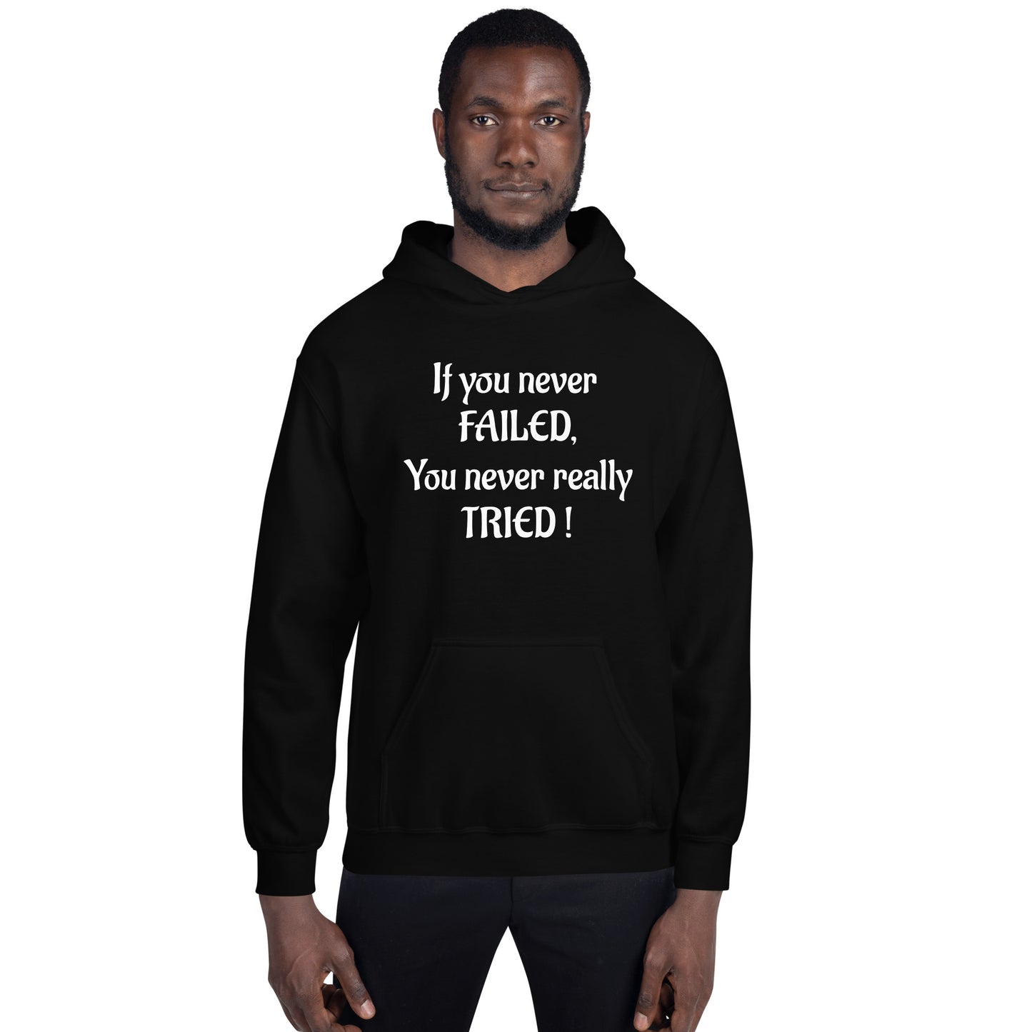 If You Never Failed Unisex Hoodie