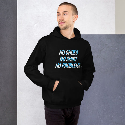 No Shoes No Shirt No Problems Unisex Hoodie