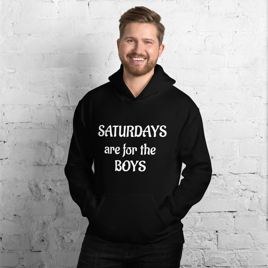 Saturdays are for the Boys Unisex Hoodie