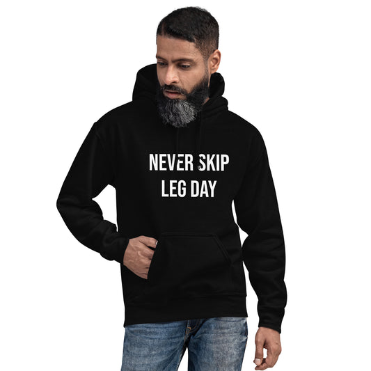 Never Skip Leg Day Unisex Hoodie