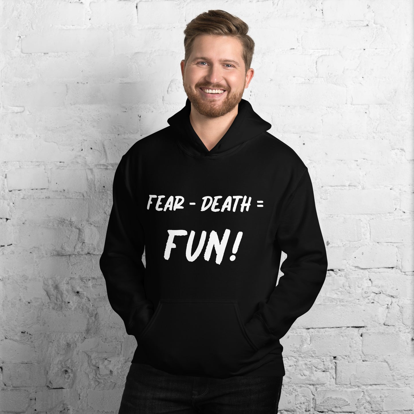 Fear - Death = Fun Unisex Hoodie