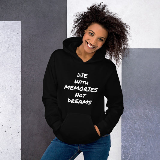 Die With Memories Unisex Hoodie