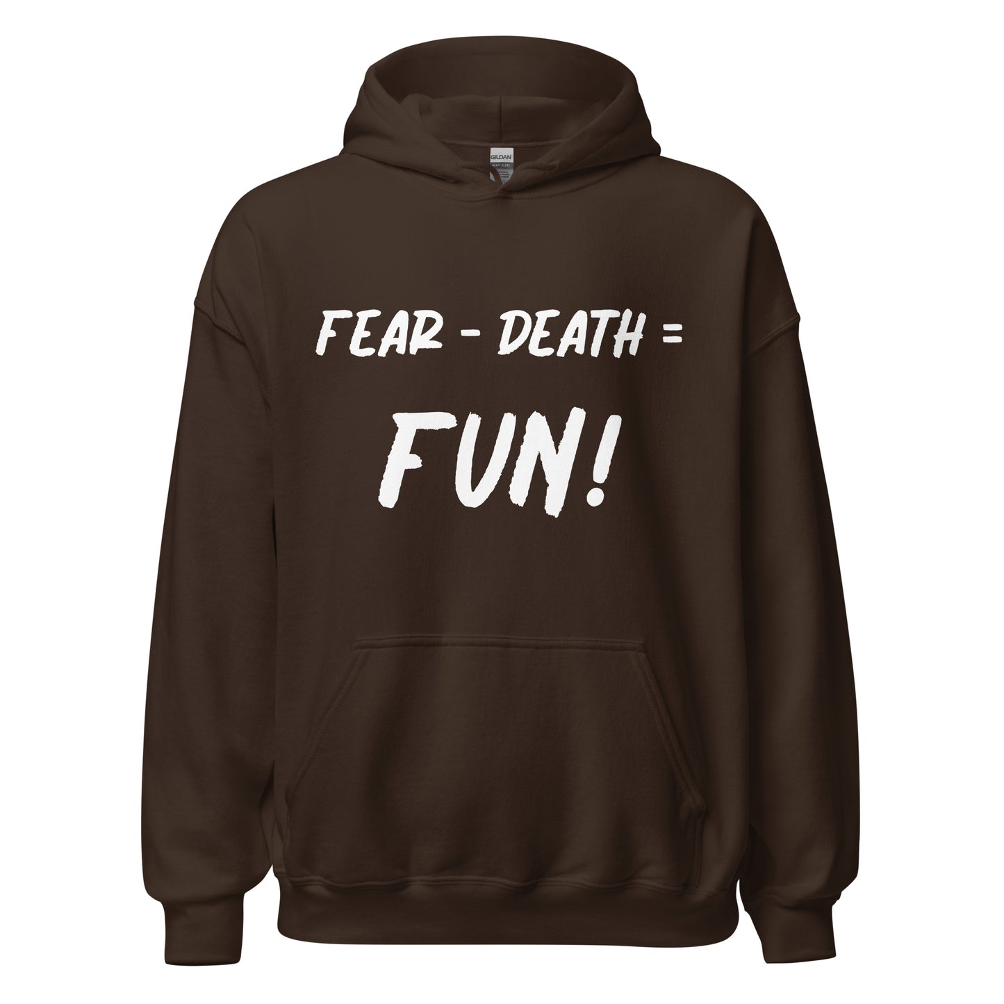 Fear - Death = Fun Unisex Hoodie