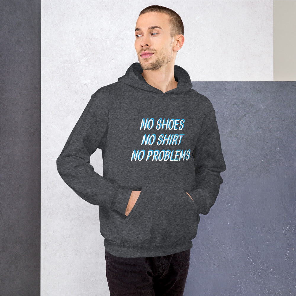 No Shoes No Shirt No Problems Unisex Hoodie