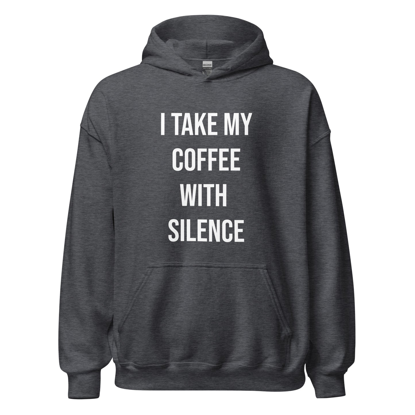 I Take My Coffee With Silence Unisex Hoodie