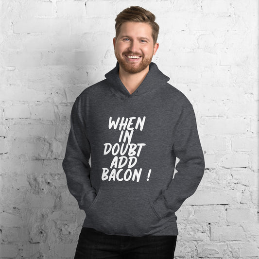 When In Doubt Add Bacon Unisex Hoodie