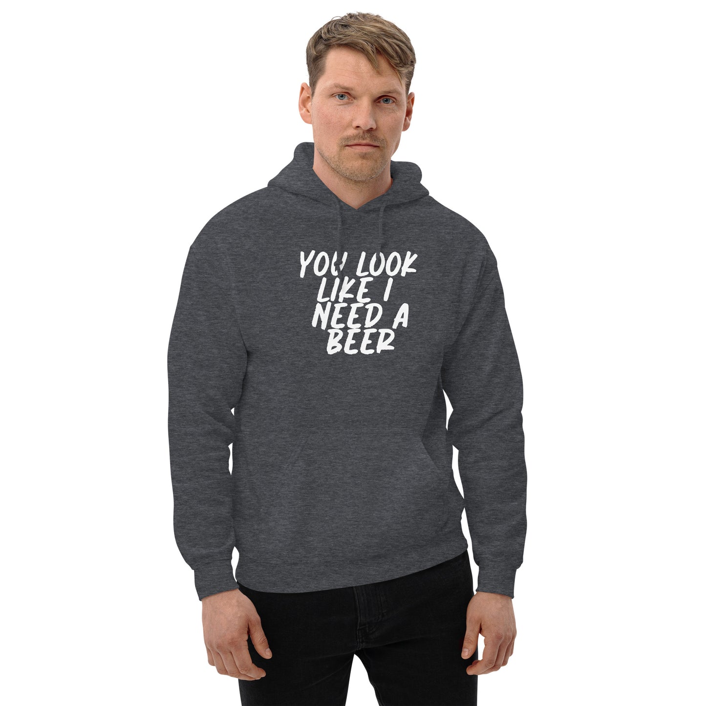 You Look Like I Need a Beer Unisex Hoodie