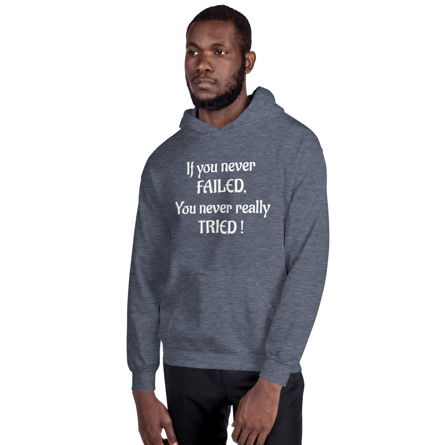 If You Never Failed Unisex Hoodie