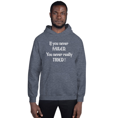 If You Never Failed Unisex Hoodie