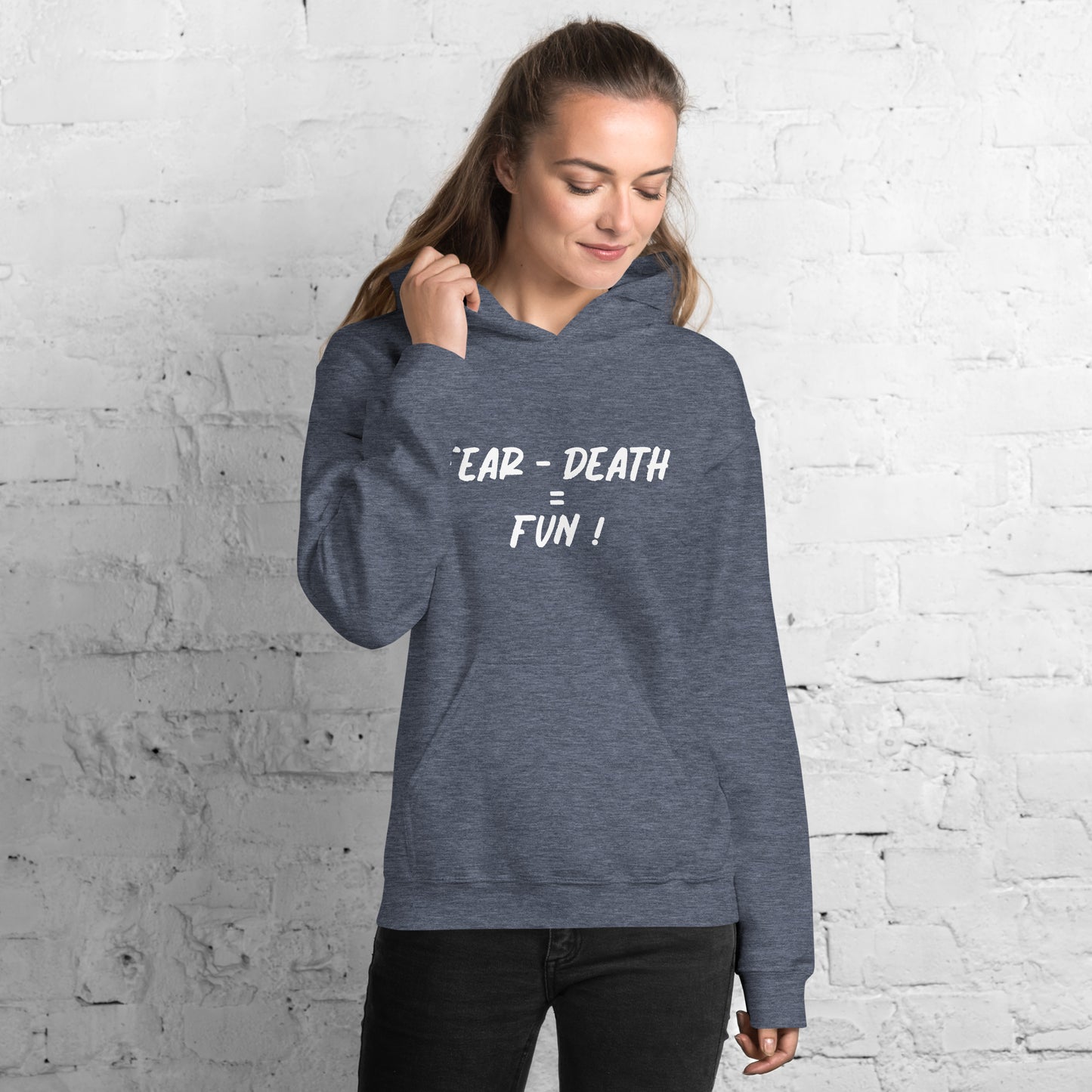 Fear - Death = Fun Unisex Hoodie