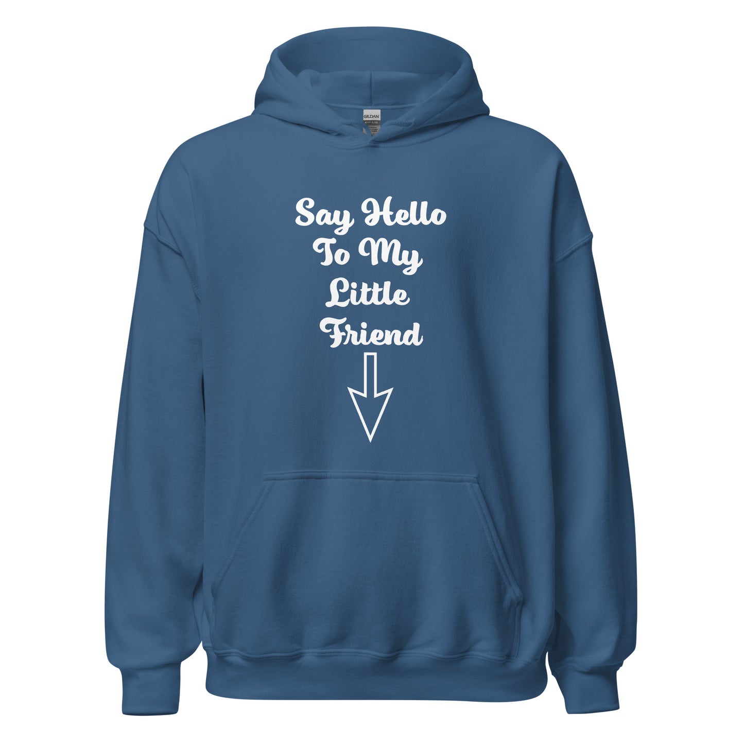 Say Hello To My Little Friend Unisex Hoodie