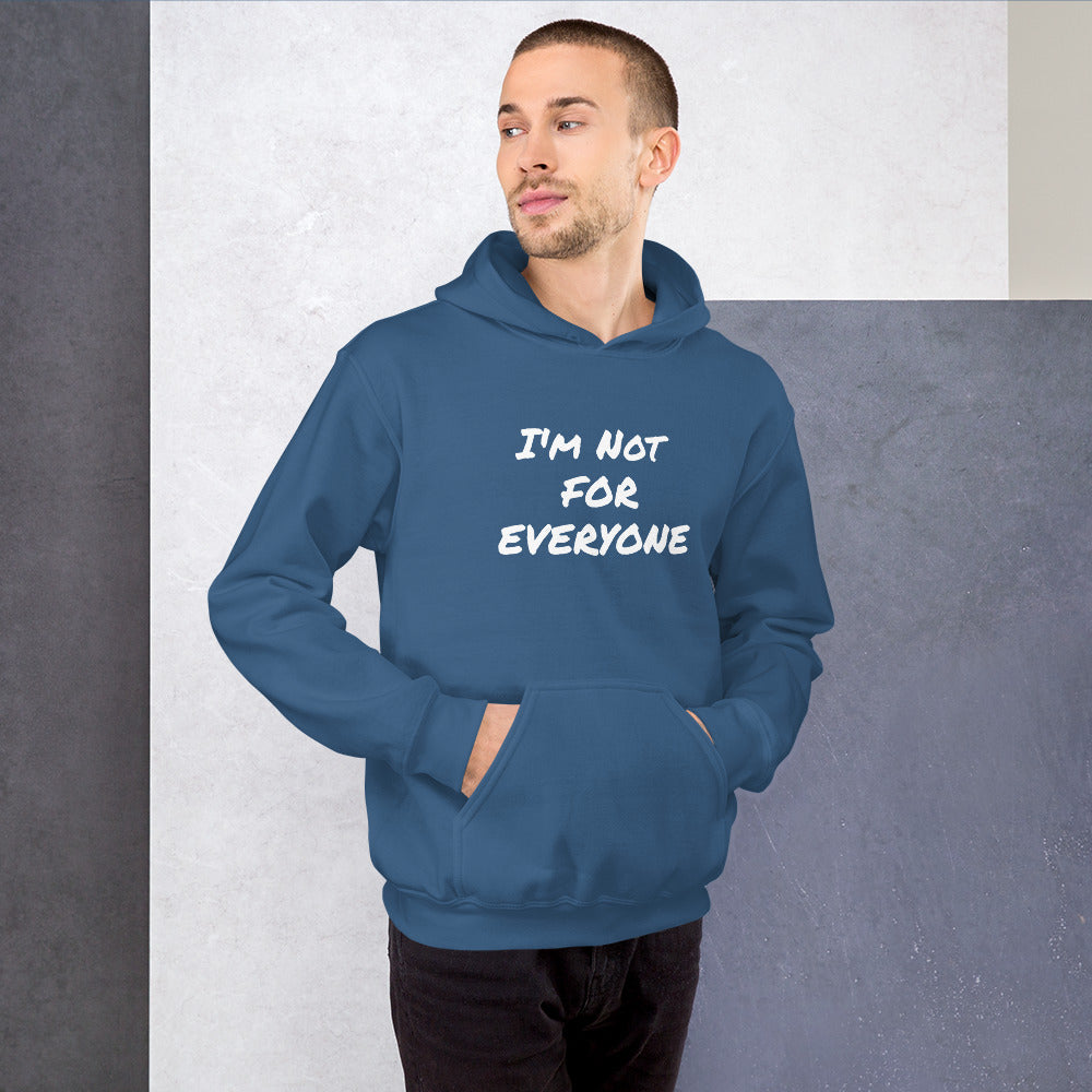 I´m Not For Everyone Unisex Hoodie